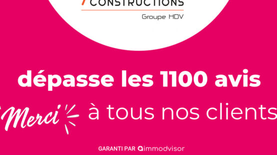 Groupe HDV - Alpha Constructions : Cap des 1100 avis clients franchi